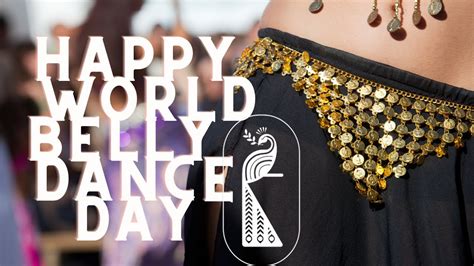 Happy World Belly Dance Day A Students Presentation Youtube