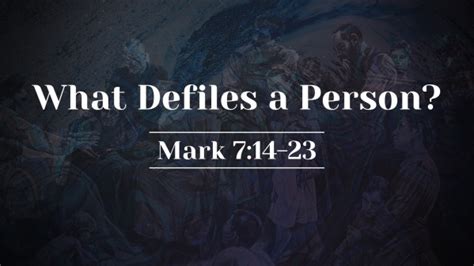 What Defiles A Person Faithlife Sermons