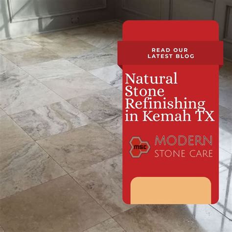 Natural Stone Refinishing In Kemah Tx Modern Stone Care Natural