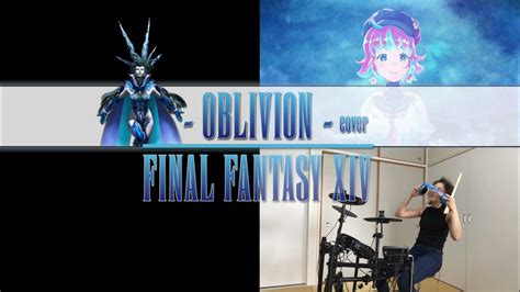 Final Fantasy Xiv Oblivion Cover Youtube
