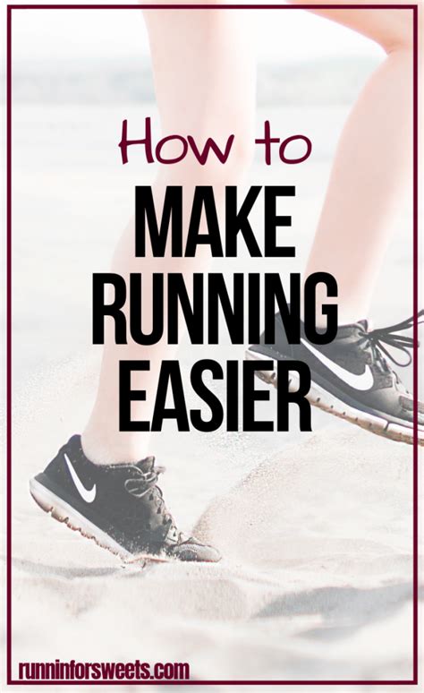 9 Surprising Ways To Make Running Feel Easier Runnin For Sweets