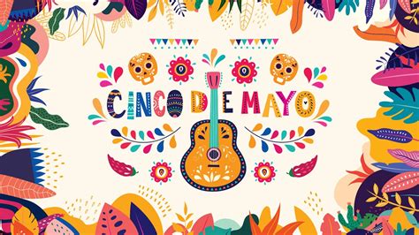 What Is Cinco De Mayo A History Behind The May 5 Holiday