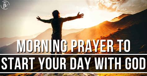 A Morning Prayer To Start Your Day With God Faith Influenced