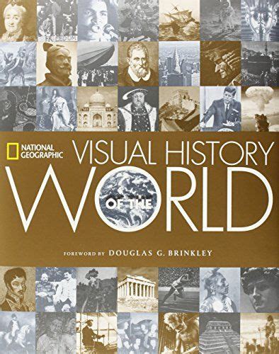 National Geographic Visual History Of The World National Geographic