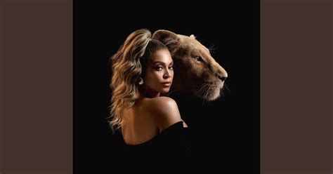 Il Re Leone Ecco Il Nuovo Singolo Di Beyoncé Dalla Colonna Sonora Del Film