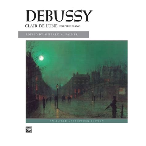 Debussy Clair De Lune By Claude Debussy Ed W