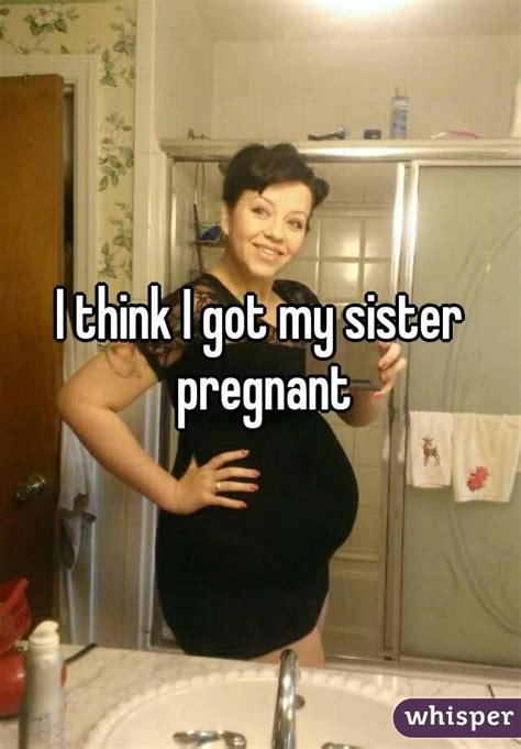 i got my sister pregnant captions quotes