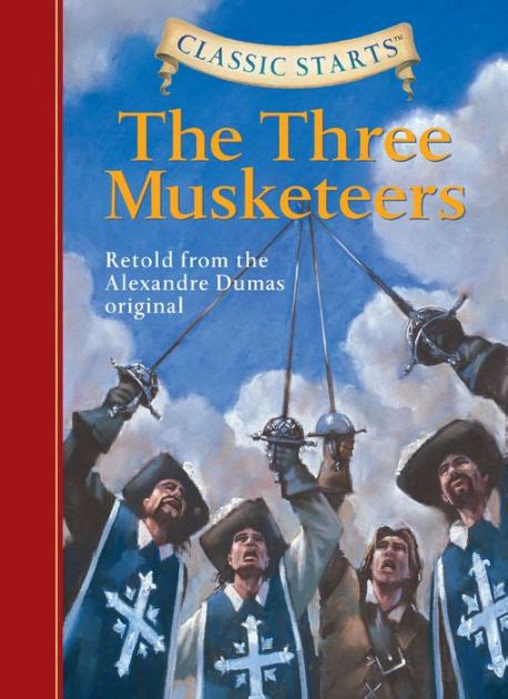 Over 5 million books ready to ship & 3.6 million ebooks to download right now. The Three Musketeers (Classic Starts Series) by Alexandre ...