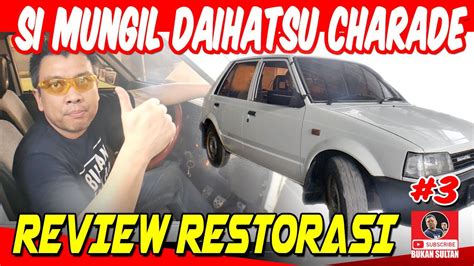 Si Mungil Daihatsu Charade Cs G Part Restorasi Dan Review Ala