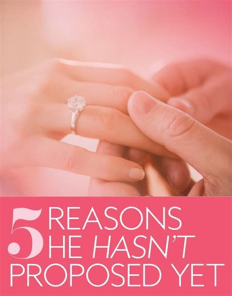 here s 5 possible reasons he hasn t proposed yet—and how to handle each one proposal