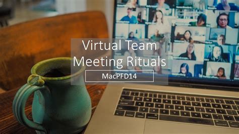 Macpfd14 Rituals For Virtual Team Meetings Youtube