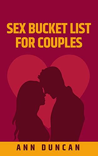 Sex Bucket List For Couples Make Your Sex Life Great Again Relationship Workbook For Sexual