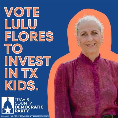 Travis County Democratic Party On Twitter Vote For Lulu Flores To