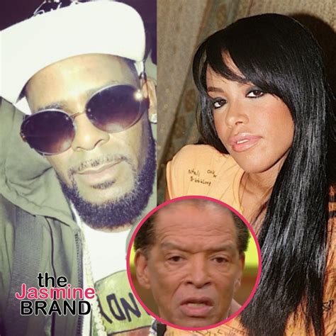 Aaliyah S Uncle Claims Singers Mother Was Aware Of R Kelly S Alleged Relationship W Her When