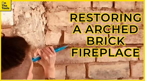 Uncovering And Restoring Beautiful Arched Brick Fireplace Youtube