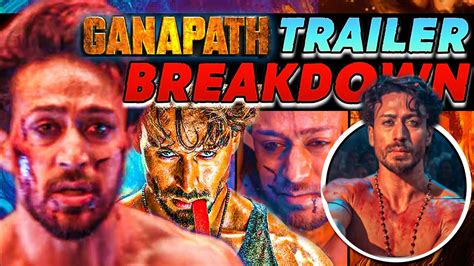 Ganapath Trailer Breakdown Ganapath Trailer Tiger Shroff Ganapath