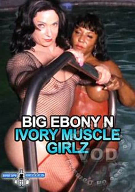 Big Ebony N Ivory Muscle Girlz Streaming Video At Severe Sex Films With