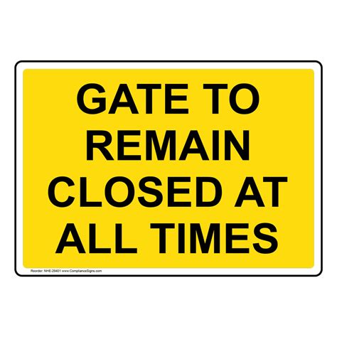 Gate To Remain Closed At All Times Sign Nhe 29401