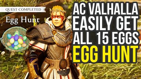 Assassin S Creed Valhalla Egg Hunt All 15 Egg Locations In 6 Minutes