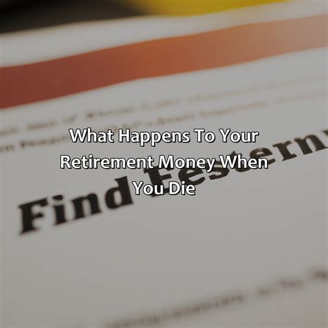 What Happens To Your Retirement Money When You Die Retire Gen Z