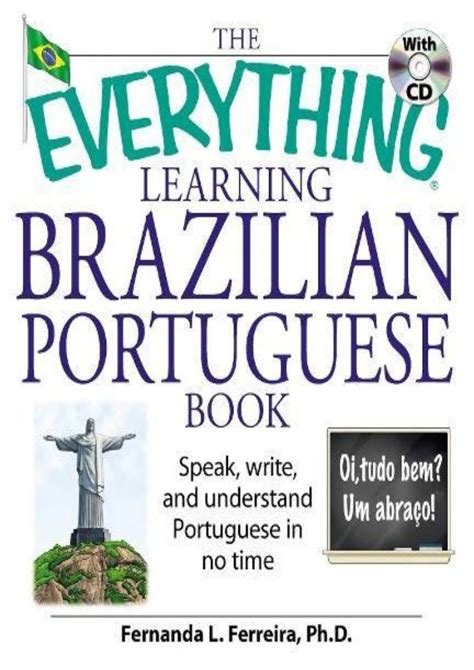 The Everything Learning Brazilian Portuguese Book Speak Write And