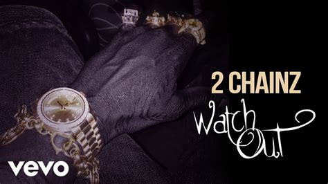 2 Chainz Watch Out Official Audio Explicit