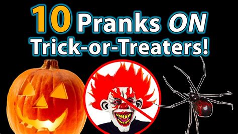 10 Top Halloween Pranks On Trick Or Treaters Youtube