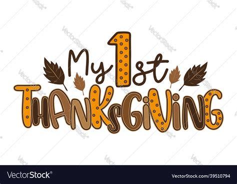 My First Thanksgiving Typography With Leaves Vector Image