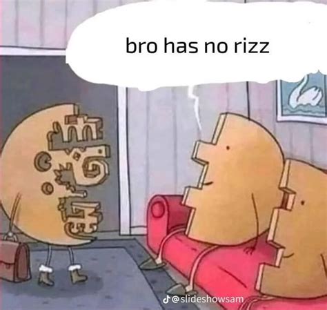 Bro Has No Rizz Ifunny