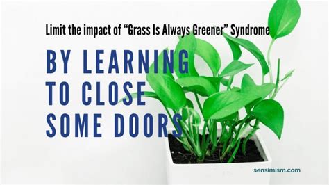 What Is The Grass Is Greener Syndrome And How To Deal With It Sensimism