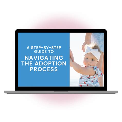 A Step By Step Guide For Navigating The Adoption Process