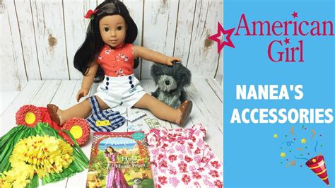 New American Girl Naneas Accessories Review Youtube