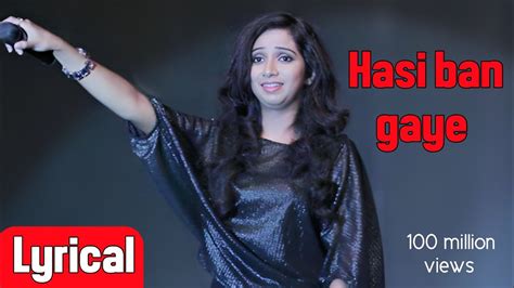 Hasi Ban Gaye Lyrical Shreya Ghoshal Youtube