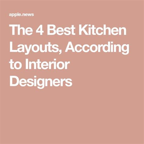 The 4 Best Kitchen Layouts According To Interior Designers — Kitchn