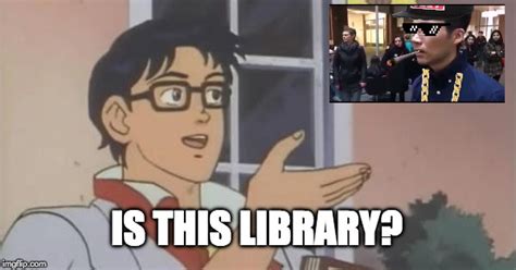 Is This Library Imgflip