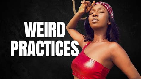 10 Most Weird Sexual Practices In Nigerian Culture You Didnt Know Tribe Youtube