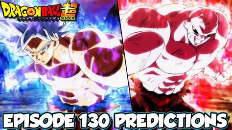 Dragon Ball Super Episode 130 Predictions The Greatest Showdown Of All
