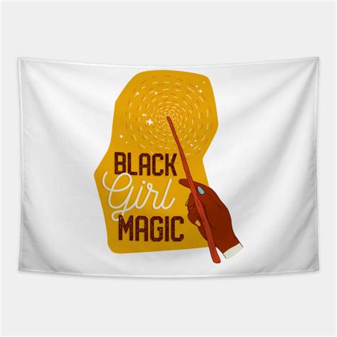 Black Girl Magic Black Girl Magic Tapestry Teepublic