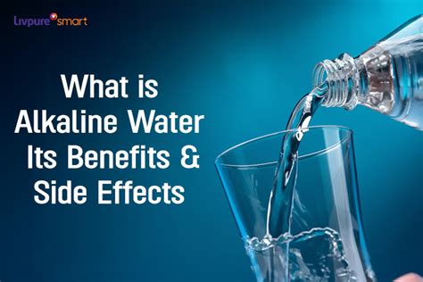 What Is Alkaline Water Its Benefits And Side Effects
