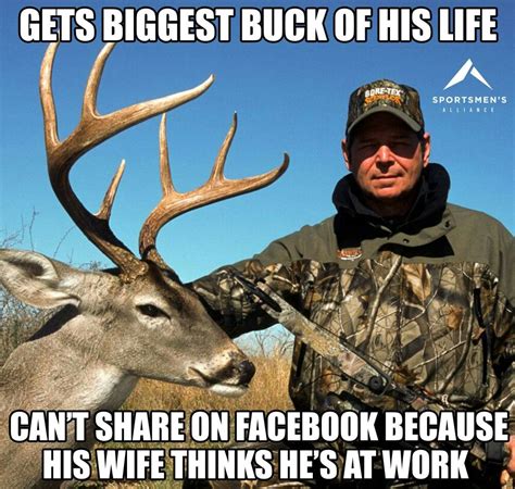 Deer Hunting Memes Buck Hunting Hunting Life Hunting Trip Most