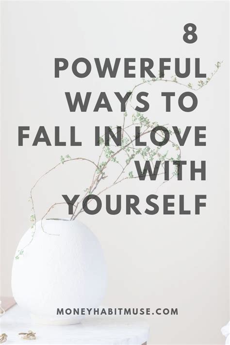 8 Powerful Ways To Fall In Love With Yourself Self Love Love