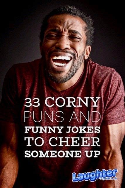 33 Corny Puns And Funny Jokes To Cheer Someone Up Artofit