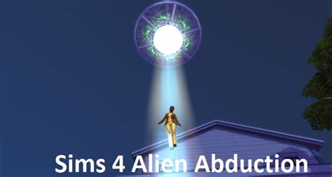 Sims 4 Alien Abduction Guide 2021