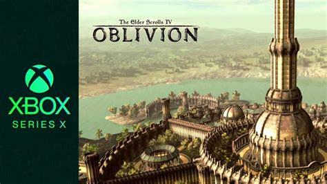 The Elder Scrolls Iv Oblivion Xbox Series X Gameplay 4k Graphics