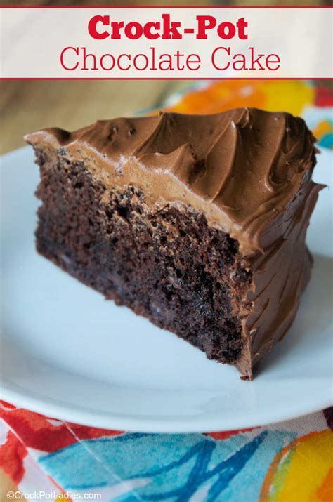 Crock Pot Chocolate Cake Crock Pot Ladies