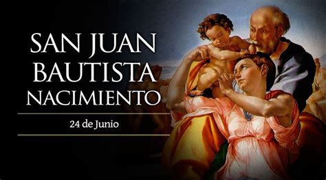24 de junio es el día del san juan, un santo con historia y muy popular en todo el mundo. Junio 24 | Nacimiento de San Juan Bautista - Radio Claret ...