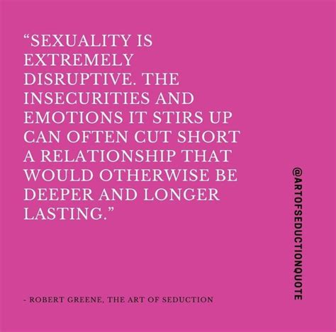Robert Greene The Art Of Seduction Art Of Seduction Quotes Robert