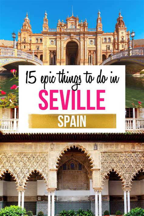 15 Epic Things To Do In Seville Spain Sharing The Best Time To Visit