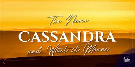 What The Name Cassandra Means And Why Numerologists Like It