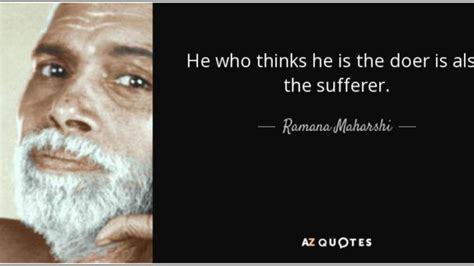 You Are Not The Doer Of Your Actions Says Ramana Maharshi Ramana